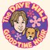 The Dave Hill Goodtime Hour (@goodtimehour) Twitter profile photo The Dave Hill Goodtime Hour (@goodtimehour) Twitter profile photo