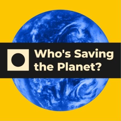 Who's Saving the Planet? Profile