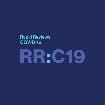 Rapid Reviews: COVID-19 (RR:C19)
