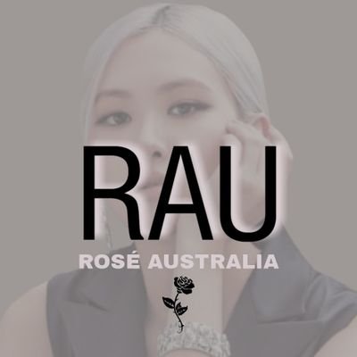 Australian fanbase dedicated to ROSÉ (로제),main vocalist of @BLACKPINK