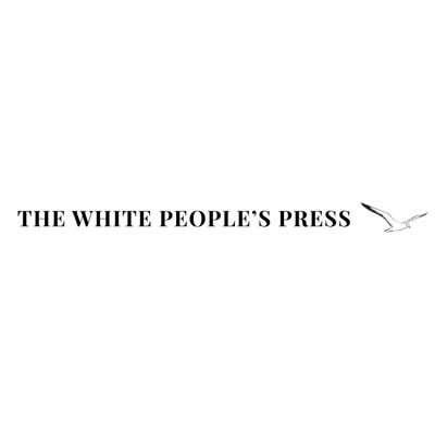 The White People's Press
