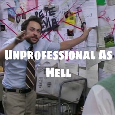 Home of the Unprofessional As Hell podcast Instagram @ unprofessionalashellpod Available on Anchor, Apple Podcast, Spotify