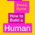 Emma Byrne (@how2buildahuman) Twitter profile photo Emma Byrne (@how2buildahuman) Twitter profile photo