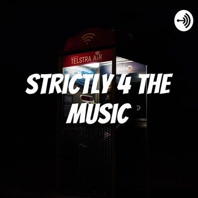 Strictly 4 the Music Podcast
https://t.co/DJNgIdiyFk
music submission or to be featured send bio to strictly4themusic@gmail.com