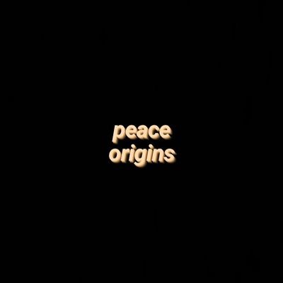 #PeaceOrigins