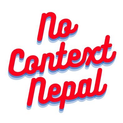 DM for credit or tweet with #nocontextnepal