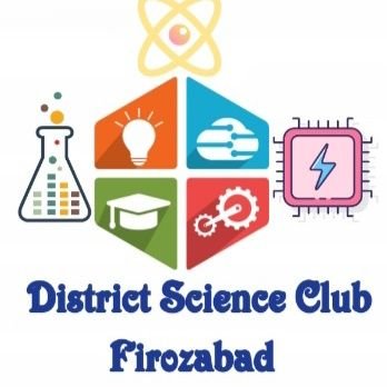 District Science Club, Firozabad
Under
Council of Science and Technology, U.P.