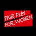 FairPlayForWomen (@fairplaywomen) Twitter profile photo FairPlayForWomen (@fairplaywomen) Twitter profile photo