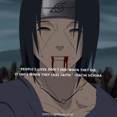 Words cut deeper than any blade -zabuza