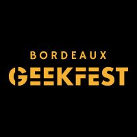 Bordeaux Geekfest(@Geek_Festival) 's Twitter Profile Photo