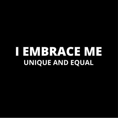 I EMBRACE ME