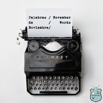 Palabras de Noviembre es un podcast sobre NaNoWriMo 🇲🇽