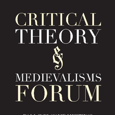 The Critical Theory and Medievalisms Forum is a graduate student working group in the Department of English at New York University.