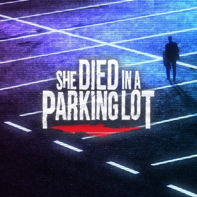 She Died in a Parking Lot