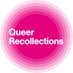 Queer Recollections (@queerrecollect) Twitter profile photo Queer Recollections (@queerrecollect) Twitter profile photo