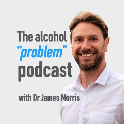 The Alcohol 'Problem' Podcast aims to explore the nature of problem drinking with @jamesmorris24 and a range of guests