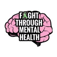 Fight Through Mental Health (@fightthroughmh) 's Twitter Profile