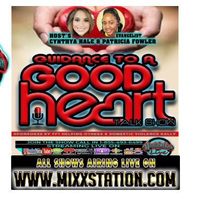 Check out Guidance to a Good Heart Talkshow at Mixxstation with Cynthya Hale from FFT Helping Others and Evangelist Patricia Fowler from Pure Heart Ministries.