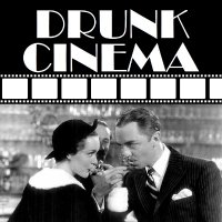 Drunk Cinema(@DrunkCinemaCast) 's Twitter Profile Photo