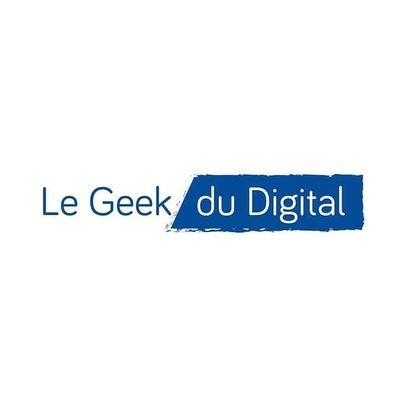 Le Geek Du Digital