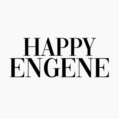 Engene's Happiness is important too.