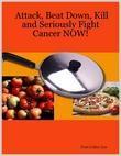 Fight cancer holistically - man went from metastasized cancer to remission in 7 months, lived 18 more years - plan he followed.