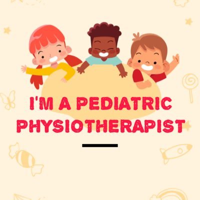 I’m pediatric physiotherapist