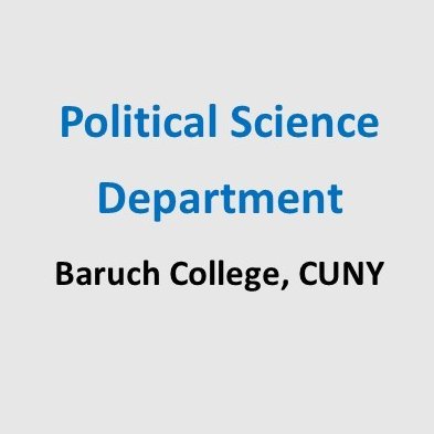 The official Twitter feed of the Political Science Department at Baruch College, CUNY @BaruchCollege @Baruch_Weissman @CUNY