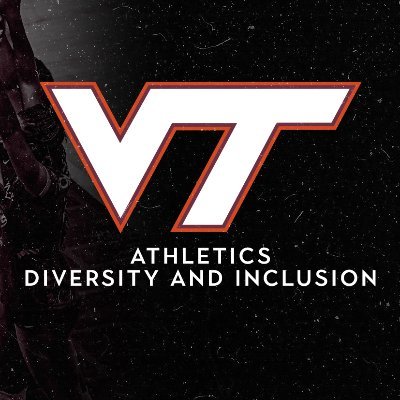 Virginia Tech Athletics Diversity & Inclusion Council - Continuing to enhance a culture of diversity & inclusion for VT fac., staff, students & student-athletes
