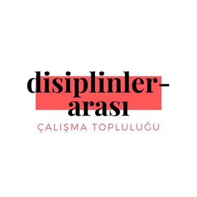 İstanbul Üniversiteli bir grup öğrenci tarafından oluşturulan Disiplinlerarası Çalışma Topluluğu | İletişim: disiplinleract@outlook.com