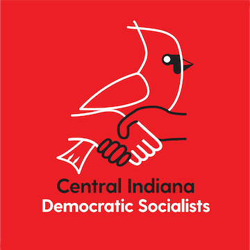 The Central Indiana, Powers and Mary Hapgood Local of @demsocialists. For questions email contact@centralindsa.org.