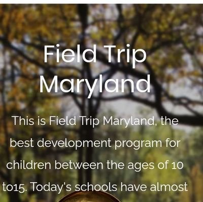 Field Trips Maryland, is a organiUIzation that opens the mind of children to future career opportunities. Broadening social skills and make life long friends.