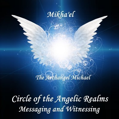 Messages from Mikha'el (aka Archangel Michael), who has come to deliver messages to humanity & witness events during this Great Turning, & other Greater Beings