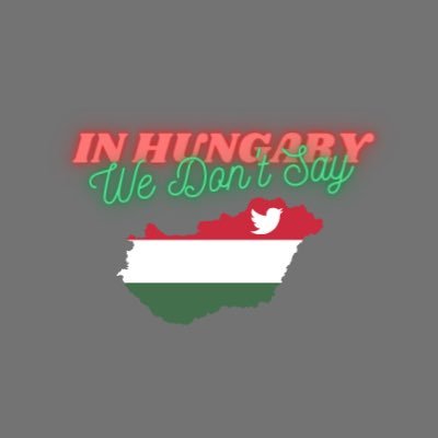 In Hungary We Don't Say