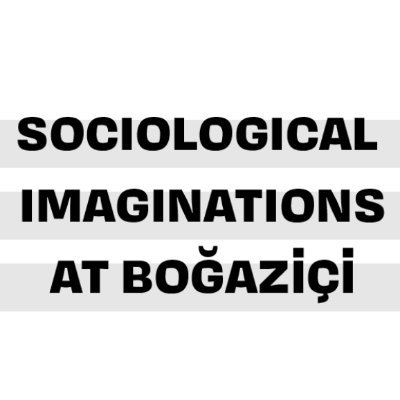 A seminar series by the Department of Sociology at Boğaziçi