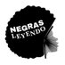 Negras Leyendo Profile picture