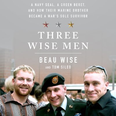 Available now: #3WiseMen by @USMC combat veteran Beau Wise & @TSileo. Rest in peace, @USNavy SEAL Jeremy Wise & @USArmy Green Beret Ben Wise. 🇺🇸