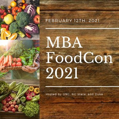 MBA FoodCon is an annual conference that celebrates the food and agri-business community in North Carolina. FoodCon 2021 will be held on Friday, February 12th.