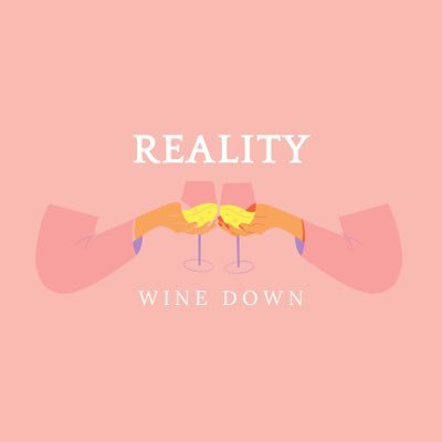 Breaking down our favorite reality shows one glass of wine at a time 💁‍♀️