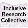 inclusiveRC's profile picture. Challenging non-inclusive research environments and methodologies @ University of Bristol.