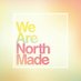 We Are North Made (@wearenorthmade) Twitter profile photo