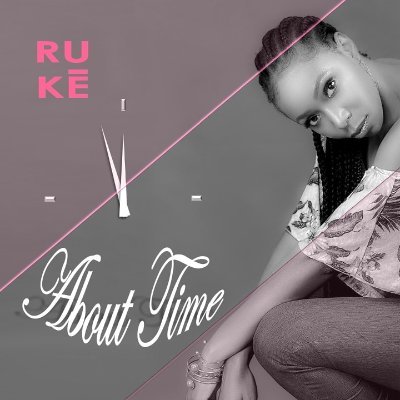 Rukē is a Singer, Actress and Model.
rukebookings@gmail.com
About Time EP out now