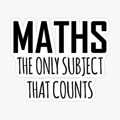 Maths is fun, it teaches you life and death information. Like, when you're cold, you should go stand in a corner since it's 90 degrees there.