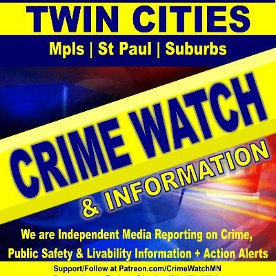 News-Info-Commentary on Crime-Public Safety-Livability in MN. We're volunteers. Donate to support: https://t.co/XemKDI9tu7. Message @CrimeWatchMpls 🙂