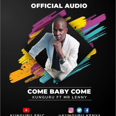 Song Writer, Performing & Recording Artiste. Kenyan Musician. 
Follow me on IG n FB @kungurukenya 
New song #ComeBabyCome Ft Mr LENNY 👇👇