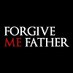 Forgive Me Father (@forglvemefather) Twitter profile photo Forgive Me Father (@forglvemefather) Twitter profile photo