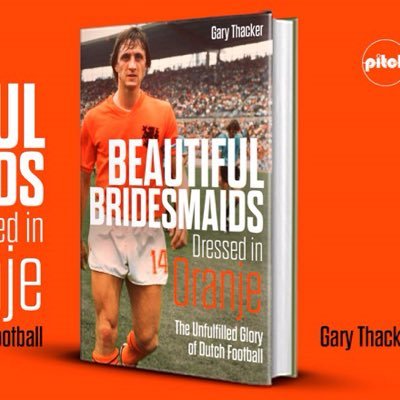 The beautiful, but sad, lament for the Unfulfilled Glory of Dutch Football told by Gary Thacker (@All_Blue_Daze).