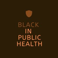 Black In Public Health(@BlackInPHealth) 's Twitter Profile Photo