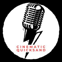 Cinematic Quicksand(@CinemaQuicksand) 's Twitter Profile Photo
