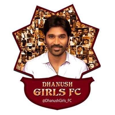 DHANUSH GIRLS FANS CLUB 👸🏻